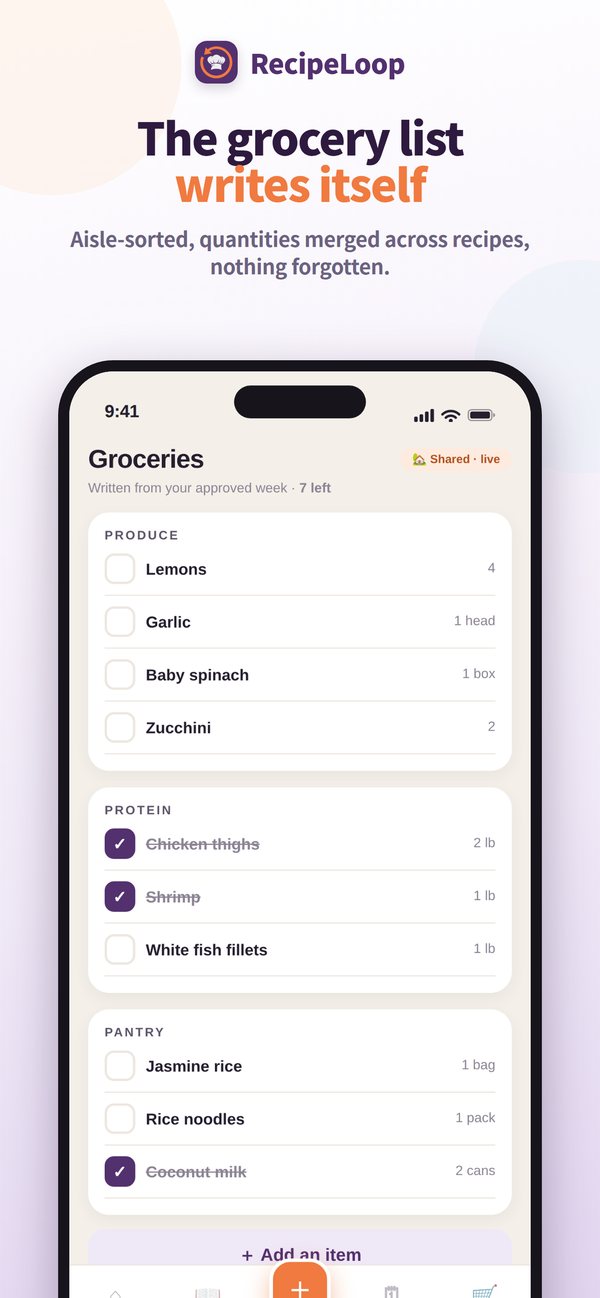 RecipeLoop grocery list sorted by aisle, shared live, with quantities merged across recipes